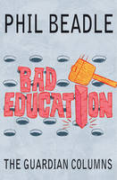 Bad Education: The Guardian Columns (ePub eBook)