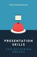 Presentation Skills for Quivering Wrecks