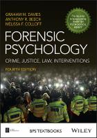 Forensic Psychology: Crime, Justice, Law, Interventions