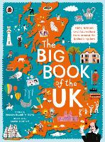 Big Book of the UK, The: Facts, folklore and fascinations from around the United Kingdom