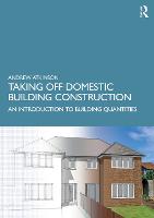 Taking Off Domestic Building Construction: An Introduction to Building Quantities