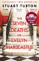  Seven Deaths of Evelyn Hardcastle, The: from the bestselling author of The Seven Deaths of Evelyn...