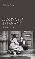 Blessings of the Tanakh: Hebraica Veritas