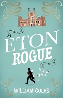  Eton Rogue: A delicious tale in which class, politics, and a toxic press all jostle for...