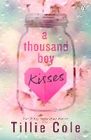 Thousand Boy Kisses, A: The unforgettable love story and TikTok sensation