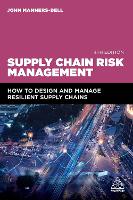 Supply Chain Risk Management: How to Design and Manage Resilient Supply Chains