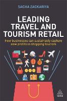 Leading Travel and Tourism Retail: How Businesses Can Sustainably Capture New Profits in Shopping Tourism