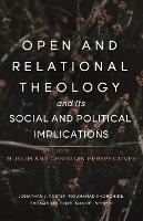 Open and Relational Theology and Its Social and Political Implications