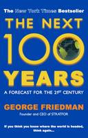 Next 100 Years, The: A Forecast for the 21st Century