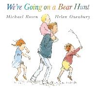 We're Going on a Bear Hunt: The bestselling classic family favourite