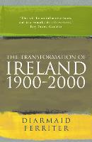 Transformation Of Ireland 1900-2000, The