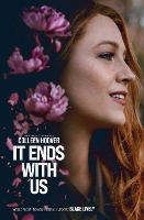  It Ends With Us: The emotional #1 Sunday Times bestseller. Now a major film starring Blake...