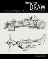 How to Draw: Drawing and Sketching Objects and Environments