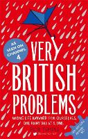 Very British Problems: Making Life Awkward for Ourselves, One Rainy Day at a Time (ePub eBook)