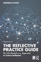 Reflective Practice Guide, The: An Interdisciplinary Approach to Critical Reflection