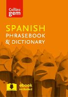 Collins Spanish Phrasebook and Dictionary Gem Edition: Essential Phrases and Words in a Mini, Travel-Sized Format