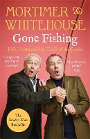 Mortimer & Whitehouse: Gone Fishing: The Comedy Classic