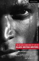  Methuen Drama Book of Plays by Black British Writers, The: Welcome Home Jacko;   Chiaroscuro;  ...