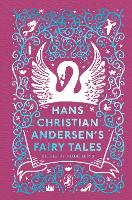 Hans Christian Andersen's Fairy Tales: Retold by Naomi Lewis