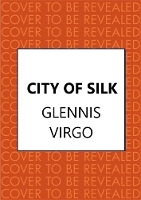 City of Silk: The Times Historical Fiction Book of the Month - 'Enjoyable and immersive'