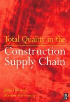 Total Quality in the Construction Supply Chain: Safety, Leadership, Total Quality, Lean, and BIM