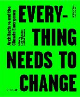 Design Studio Vol. 1: Everything Needs to Change: Architecture and the Climate Emergency