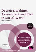 Decision Making, Assessment and Risk in Social Work