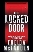 Locked Door, The: From the Sunday Times Bestselling Author of The Housemaid