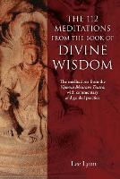  112 Meditations From the Book of Divine Wisdom, The: The meditations from the Vijnana Bhairava Tantra,...