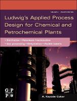  Ludwig's Applied Process Design for Chemical and Petrochemical Plants: Volume 2: Distillation, Packed Towers, Petroleum Fractionation,...