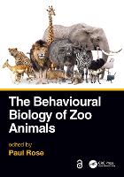 Behavioural Biology of Zoo Animals, The