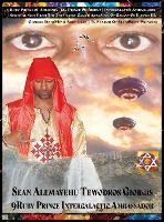  9ruby Prince President Intergalactic Ambassador 9spiritual Soul of Sean Alemayehu Tewodros Giorgis Da 9mind Architect from...