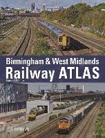 Birmingham and West Midlands Railway Atlas: 2nd Edition