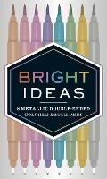 Bright Ideas: 8 Metallic Double-Ended Colored Brush Pens