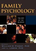 Family Psychology: The Art of the Science