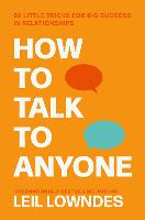 How to Talk to Anyone: 92 Little Tricks for Big Success in Relationships