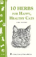 10 Herbs for Happy, Healthy Cats: (Storey's Country Wisdom Bulletin A-261) (ePub eBook)