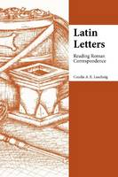 Latin Letters: Reading Roman Correspondence