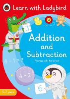 Addition and Subtraction: A Learn with Ladybird Activity Book 5-7 years: Ideal for home learning (KS1)