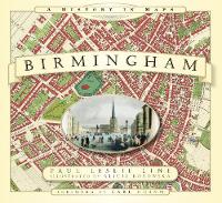 Birmingham: A History in Maps