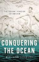 Conquering the Ocean: The Roman Invasion of Britain